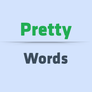 Pretty Words