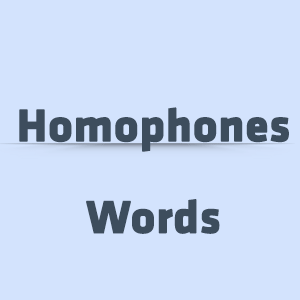 Homophones Words – List of Homophones Examples